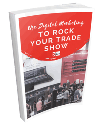 Use Digital Marketing to Rock Your Trade Show
